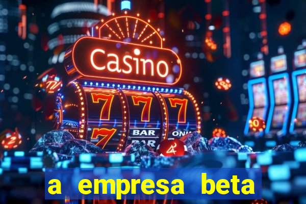 a empresa beta finalizou dezembro com 20 unidades